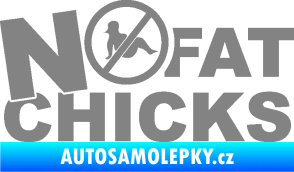 Samolepka No fat chicks 003 šedá