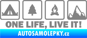 Samolepka One life, live it kempování s nápisem šedá
