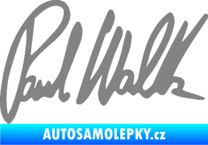 Samolepka Paul Walker 002 podpis šedá