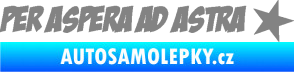 Samolepka Per Aspera Ad Astra nápis přes překážky ke hvězdám šedá