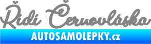 Samolepka Řídí černovláska nápis šedá