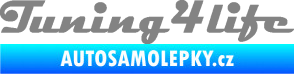 Samolepka Tuning for life nápis šedá