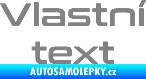 Samolepka Vlastní text - Conthrax šedá