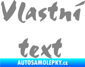 Samolepka Vlastní text - Staccato šedá