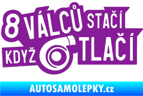 Samolepka 8 válců stačí když turbo tlačí fialová