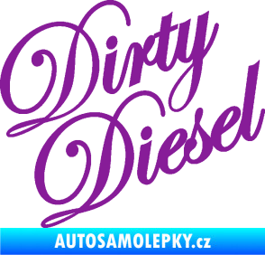 Samolepka Dirty diesel 001 nápis fialová