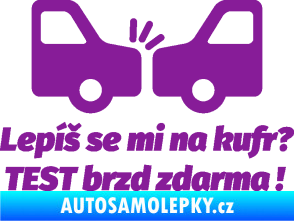 Samolepka Lepíš se mi na kufr, Test brzd zdarma fialová
