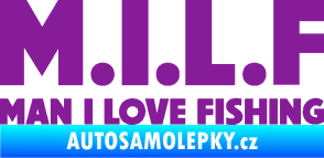 Samolepka Milf nápis man i love fishing fialová