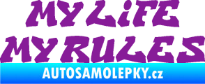 Samolepka My life My rules nápis můj život moje pravidla fialová