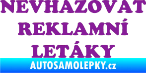 Samolepka Nevhazovat reklamní letáky fialová