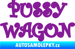 Samolepka Pussy wagon nápis  fialová