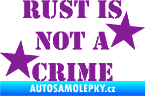 Samolepka Rust is not crime nápis fialová