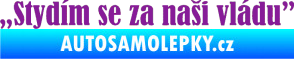 Samolepka Stydím se za naši vládu 003 fialová