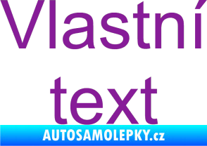 Samolepka Vlastní text - Arial fialová