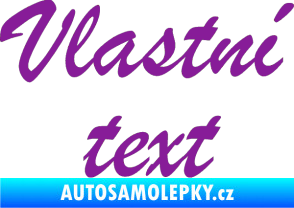 Samolepka Vlastní text - Brush Script fialová