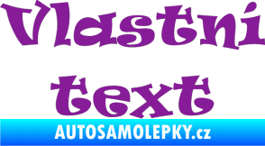 Samolepka Vlastní text - Ravie fialová