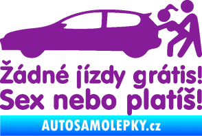 Samolepka Žádné jízdy grátis! Sex nebo platíš! fialová