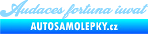 Samolepka Audaces fortuna iuvat nápis odvážnému štěstí přeje světle modrá