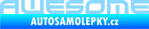 Samolepka Awesome světle modrá