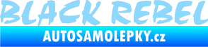 Samolepka Black Rebel nápis světle modrá