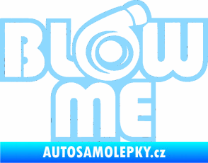 Samolepka Blow me světle modrá