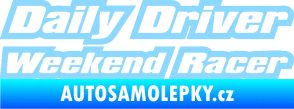 Samolepka Daily driver weekend racer světle modrá