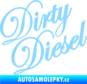 Samolepka Dirty diesel 001 nápis světle modrá