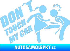 Samolepka Dont touch my car 002 světle modrá