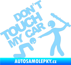 Samolepka Dont touch my car 003 světle modrá