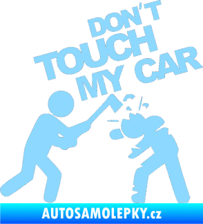 Samolepka Dont touch my car 004 světle modrá