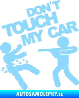 Samolepka Dont touch my car 008 světle modrá
