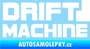 Samolepka Drift Machine nápis světle modrá