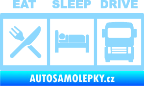 Samolepka Eat, sleep, drive 003 s nápisem světle modrá
