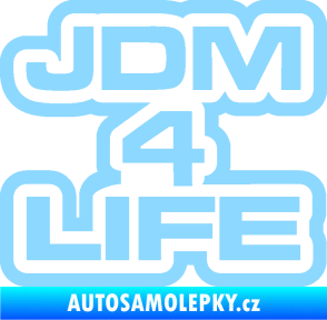 Samolepka JDM 4 life nápis světle modrá