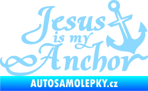 Samolepka Jesus is my anchor světle modrá