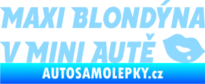 Samolepka Maxi blondýna v mini autě nápis s pusou světle modrá