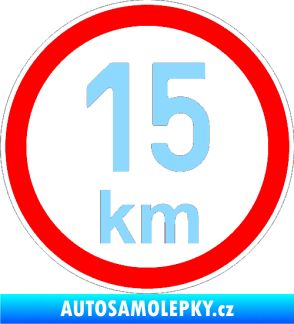 Samolepka Maximální rychlost 15km - nejvyšší konstrukční rychlost světle modrá