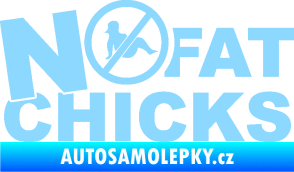 Samolepka No fat chicks 003 světle modrá