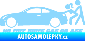 Samolepka No Free Rides Gas or Ass světle modrá