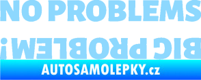 Samolepka No problems - big problem! nápis světle modrá