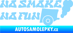 Samolepka No smoke no fun 002 nápis s výfukem světle modrá