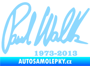 Samolepka Paul Walker 003 podpis a datum světle modrá