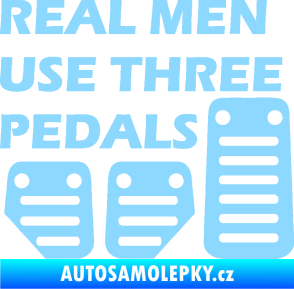 Samolepka Real men use three pedals světle modrá