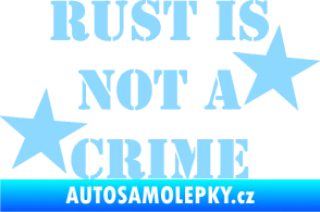 Samolepka Rust is not crime nápis světle modrá