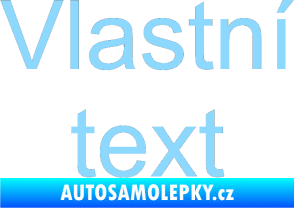 Samolepka Vlastní text - Arial světle modrá