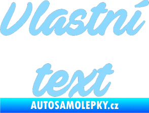 Samolepka Vlastní text - Ave Fedan světle modrá
