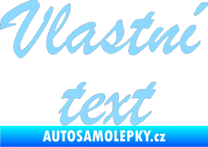 Samolepka Vlastní text - Brush Script světle modrá