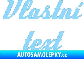 Samolepka Vlastní text - Deftone světle modrá