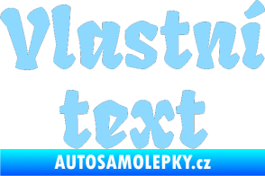 Samolepka Vlastní text - Fruktur světle modrá