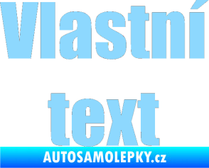 Samolepka Vlastní text - Impact světle modrá
